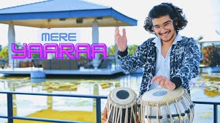 Mere Yaaraa | Tabla Cover | Arijit Singh, Ved Prajapati