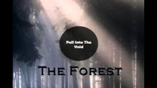 Fall into the void: The forest