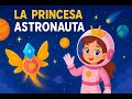 La nave mágica de la princesa astronauta #historias, #HistoriaInfantil, #canalinfantil,