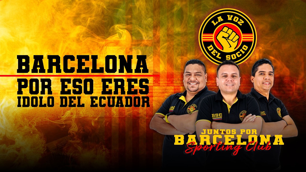 #ENVIVO 🔴 | LA VOZ DEL SOCIO BSC 📢|  #BARCELONASC  POR ESO ERES IDOLO DEL ECUADOR  | 🟡🎙️