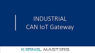 Embedded Systems Projects | Industrial CAN IoT Gateway | Kernel Masters Students Projects