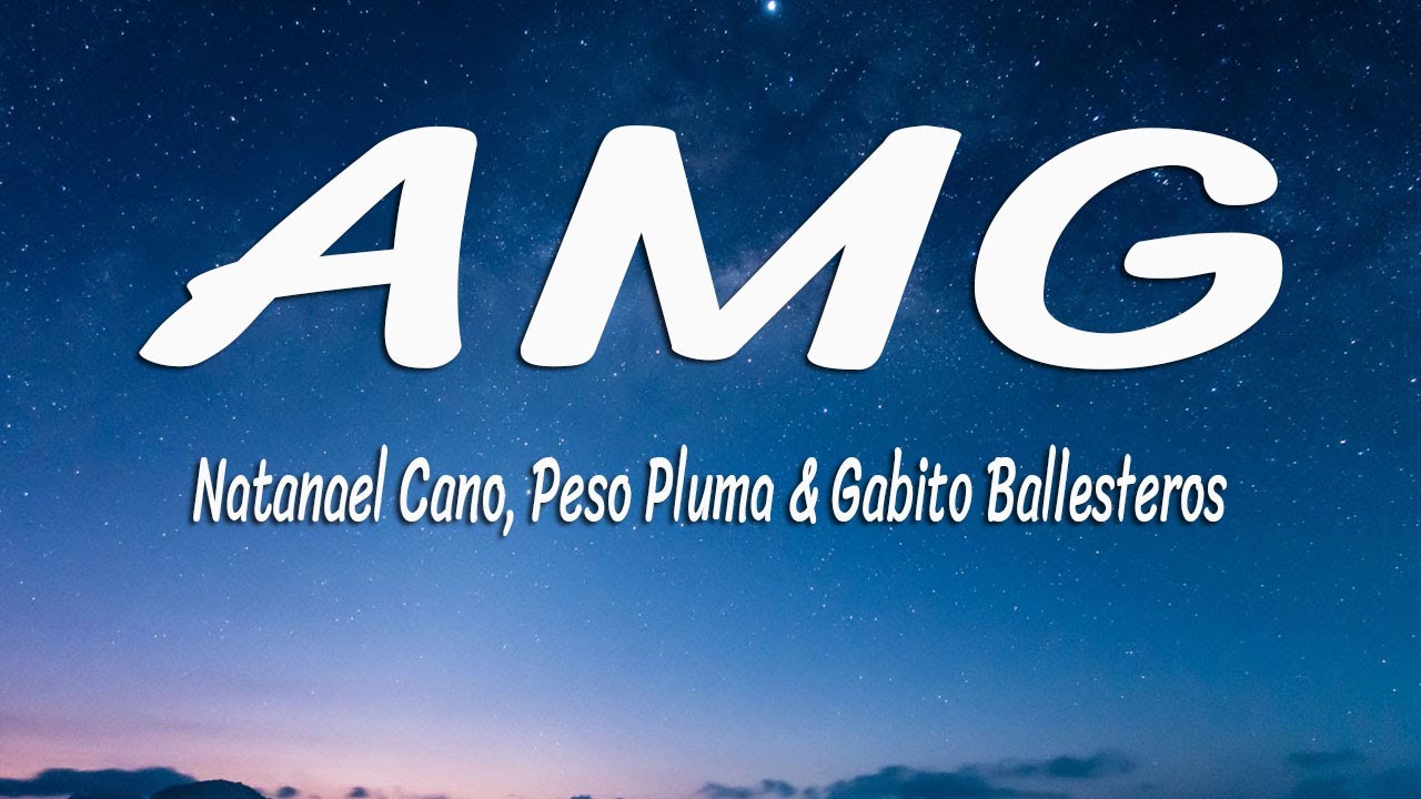 Natanael Cano, Peso Pluma x Gabito Ballesteros - AMG (Letra/Lyrics ...