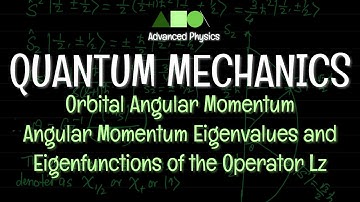 Quantum Mechanics- Angular Momentum : Eigenvalues and Eigenfunctions of the Operator Lz