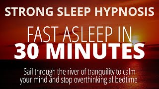 Very Strong Effect! Hypnosis For Deep Sleep in Minutes to Overcome Insomnia and Anxiety