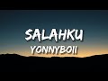 Yonnyboii  salahku lirik