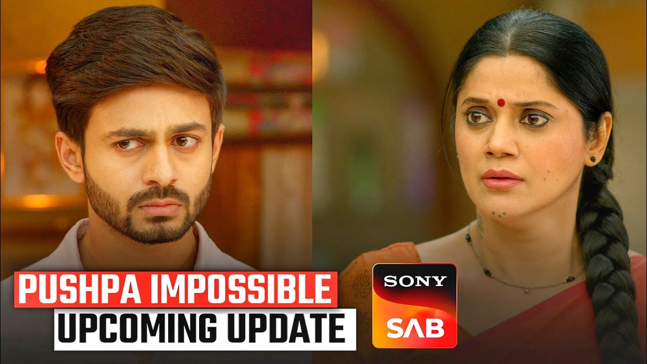 Pushpa Impossible Upcoming All Episodes Updates 