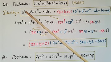 Q11,Q12|Ex2.5 | Factorise 27x3+y3+z3-9xyz | verify x3+y3+z3-3xyz=1/2(x+y+z)((x-y)2+(y-z)2+(z-x)2)