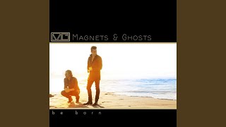 Video thumbnail of "Magnets and Ghosts - Here to Save Me"