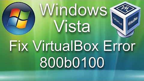 Fix VirtualBox Guest Additions Error Code 800b0100