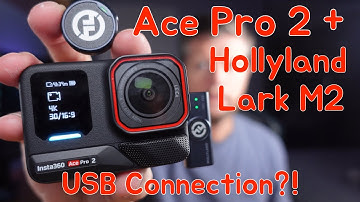 Insta360 Ace Pro 2 plus Hollyland Lark M2 by USB