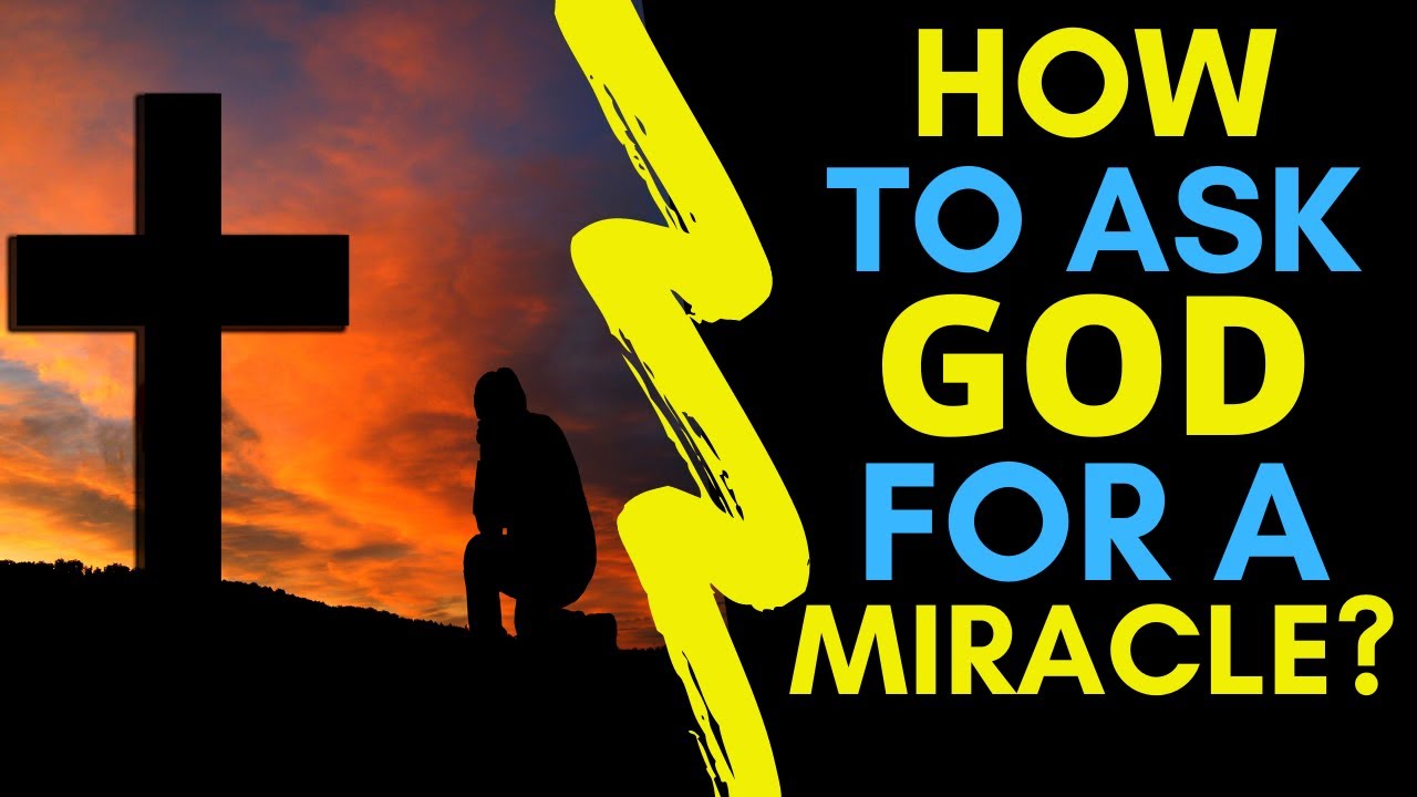 How To Ask God For A Miracle? - How Do I Pray For a Miracle? - Miracle Prayer That Works ...