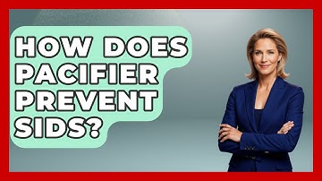 How Does Pacifier Prevent SIDS? - Raising A Toddler