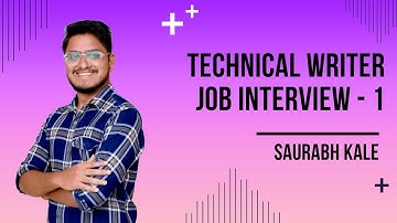 Technical Writer Job Interview - 1