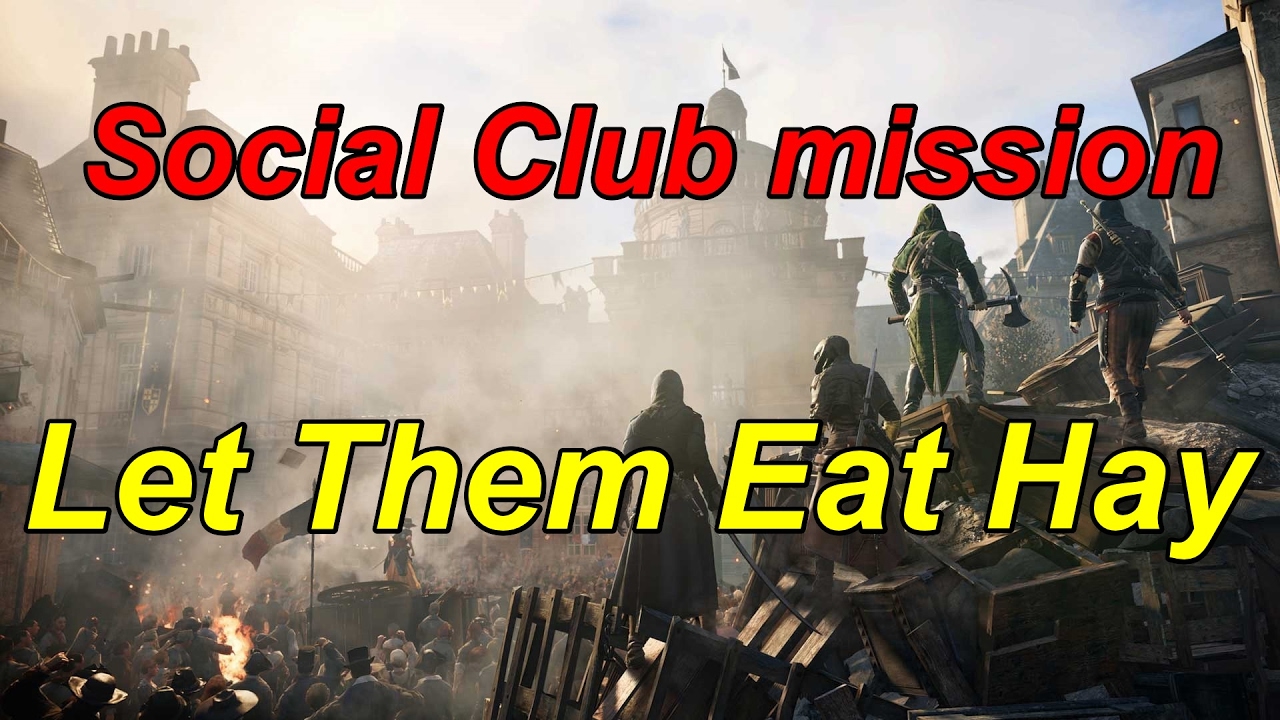 "Assassin’s Creed Unity" Walkthrough, Social Club mission Let Them