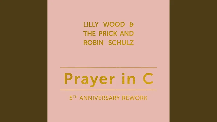 Prayer in C (5th Anniversary Remix)