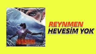 Reynmen - Hevesim Yok (Speed Up)