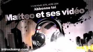 Intro pour Matteo et ses video