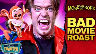 MONKEYBONE BAD MOVIE REVIEW | Double Toasted