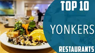 Top 10 Best Restaurants to Visit in Yonkers, New York | USA - English