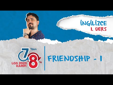 İngilizce 7’den 8’e LGS 2023 Yaz Kampı | Friendship - Bölüm 1 | 7'den 8'e Hazırlık #LGS2023