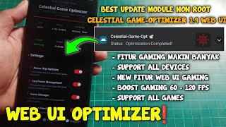 NO ROOT❗Fitur Web UI Terbaru Untuk Boost Performa Gaming - Update Celestial Game Opt 1.9 WebUI NR