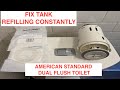 American Standard Toilet Dual Flush Seal Replacement - Tank Refills Without Flushing - 2795204.020
