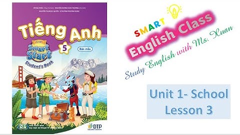 Lesson 3  Unit 1 TA lop 5 [SMART START 2024]