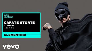 Clementino, Mattak, Dat Boi Dee - Capate storte (Visual Video)