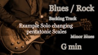 Example Solo changing pentantonic scales || G Minor Blues ||