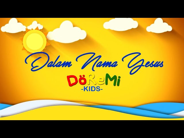DOREMI KIDS - DALAM NAMA YESUS