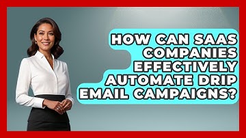 How Can SaaS Companies Effectively Automate Drip Email Campaigns? | Saas Marketing Wizards News