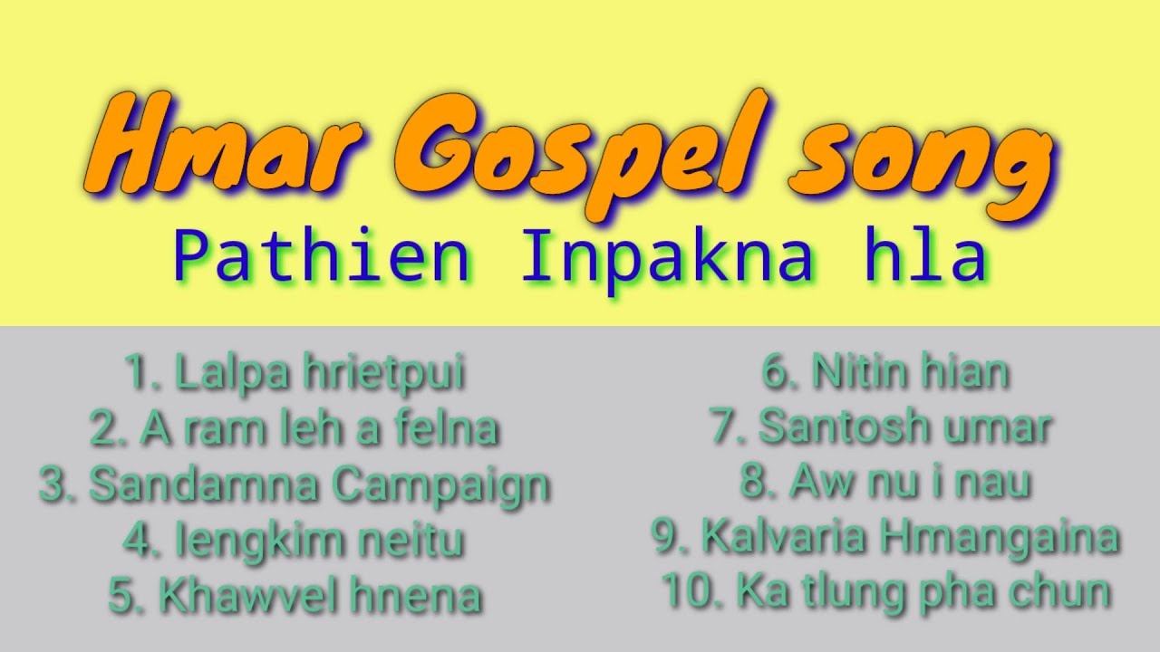 Gospel songs//Pathien Inpakna hla// lawrkhawm