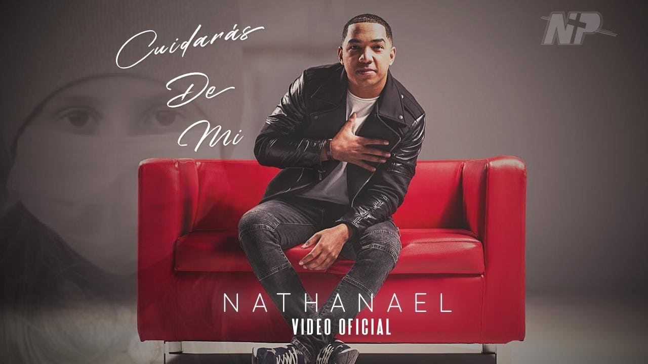 CUIDARÁS DE MI(version4K) NATHANAEL