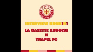 INTERVIEW KONB1N1 LA GAZETTE AUDOISE X TRAPEL