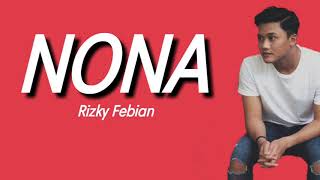 Rizky Febian - Nona (lirik)