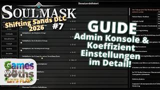 GUIDE Admin Konsole & Koeffizient Einstellungen - #7 - SOULMASK 1.0 SHIFTING SANDS DLC - Games80ths