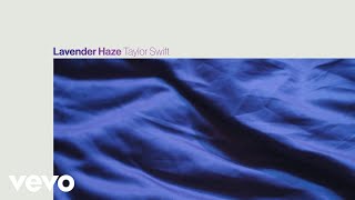 Video thumbnail of "Taylor Swift - Lavender Haze (Official Lyric Video)"