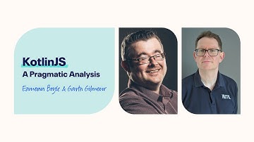 [29.07.2021] - Eamonn Boyle & Garth Gilmour - KotlinJS - A Pragmatic Analysis