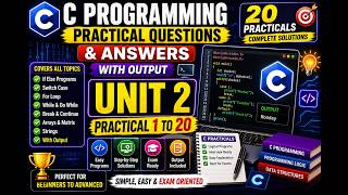 Foundation of Programming Using C Unit 2 Practicals 1 to 20