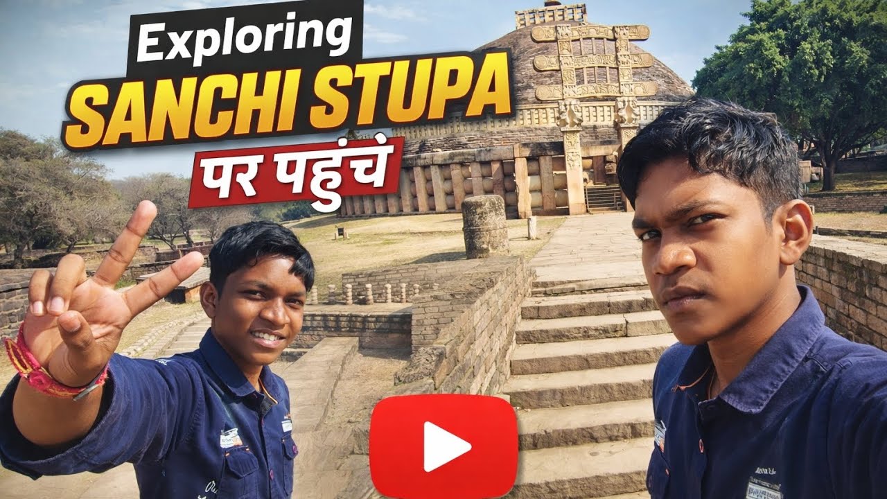 Sanchi stupa Vidisha (MP) Vlog -1 ☀️🔥😅 