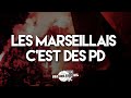 Les marseillais cest des pd  chant ultras paris  psg