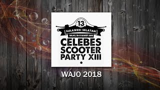 CELEBES SCOOTER PARTY XIII - SENGKANG KAB.WAJO 2018