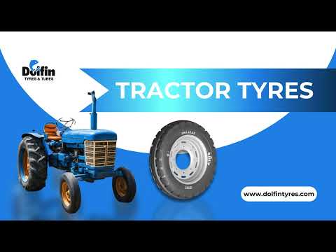 Tractor Tyres - Unmatched Strength, Long Lasting Performance by Dolfin Rubbers
