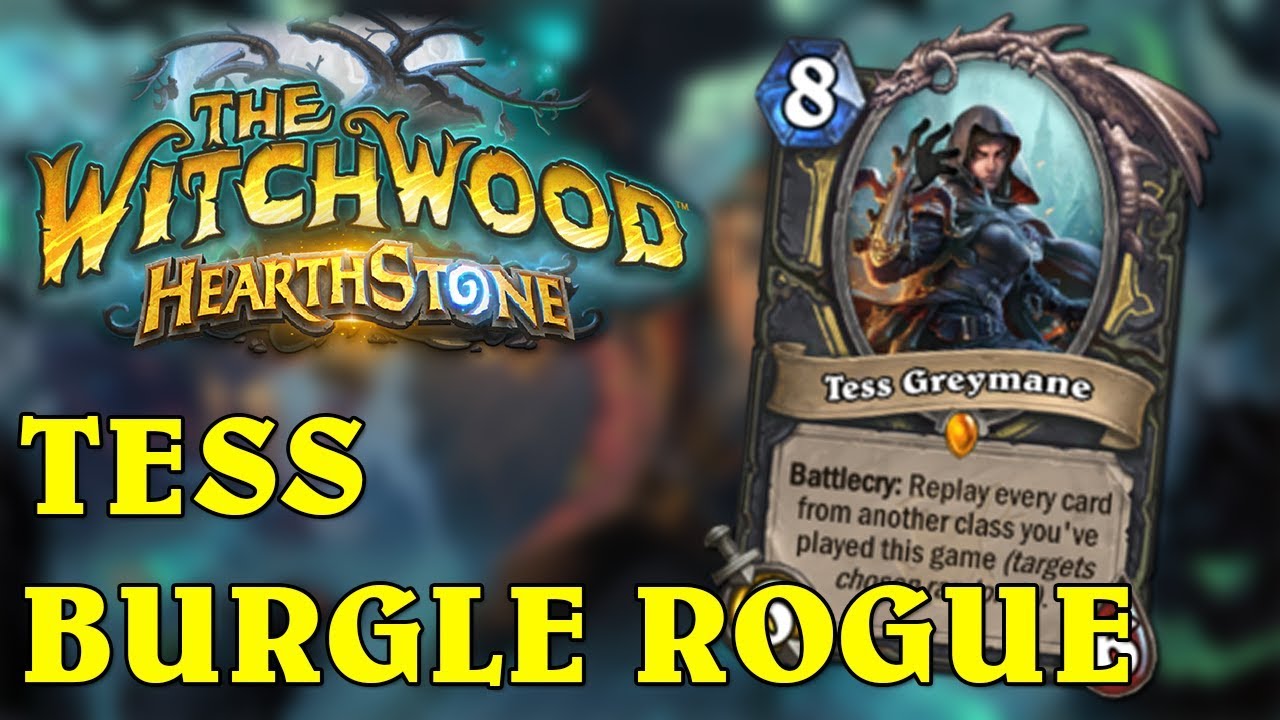 Hearthstone | Tess Greymane Burgle Rogue (Witchwood Rogue Deck)