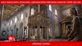 May 2 2026, Holy Mass with Episcopal Ordinations - Pope Leo XIV