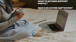 What is Nutanix Support Portal?  How can access software's? (Hindi) screenshot 1