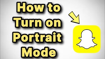 Hoe je de portretmodus op Snapchat inschakelt