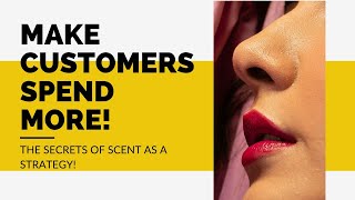 Secrets revealed : How to INCREASE SALES using SCENT! | SCENT as a brand differentiator