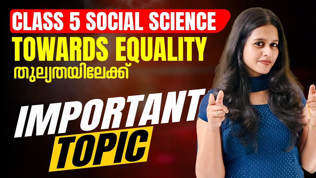 Class 5 Social Science | Towards Equality / തുല്യതയിലേക്ക് | Important Questions | Exam Winner