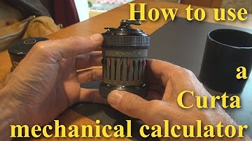 How to use a Curta mechanical calculator